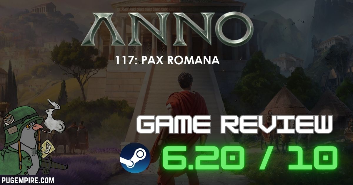 Anno 117: Pax Romana Review - A Roman Empire That Crumbles Under Its Own Weight